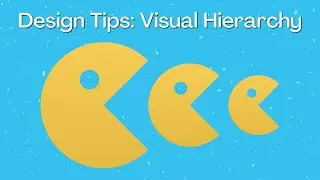Design Tips: Visual Hierarchy