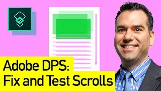 Adobe Digital Publishing System/DPS: Fix and Preview Scrolls in Adobe Digital Publishing System/DPS