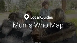 Meet the Moms Who Put Kid-Friendly Places on Google Maps