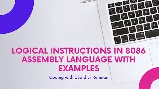 AND instruction | OR instruction | NOT instruction | XOR instruction in 8086 Assembly Language