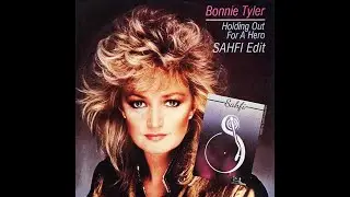 Bonnie Tyler - Holding Out for a Hero (SAHFI Edit) [FREE DOWNLOAD]