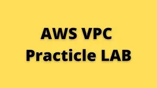 AWS 22 VPC Practical LAB | explained IN HINDI