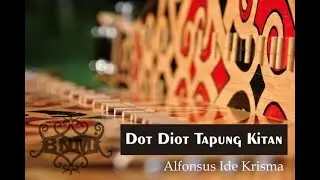 Dot Diot Tapung Kitan - Alfonsus Ide Krisma Version
