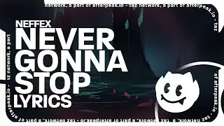 NEFFEX - Never Gonna Stop (Lyrics)