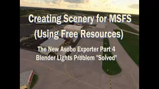 Creating Scenery for MSFS 2020 Using Free Resources: Blender Lights with the Asobo Exporter