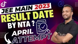 JEE Main 2023 Result Date by NTA ? | April Attempt 2023 | JEE Main 2023 Exam Result | Sourabh Sir