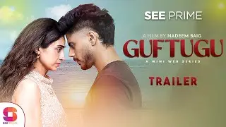 Guftugu | Trailer | Mini Series | Haris Waheed | Hajra Yamin | Nadeem Baig | SeePrime | Original