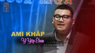 KHĂP AMĬ - Y Yôp Êban - ATB Official