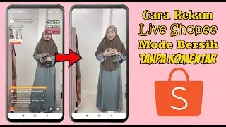 CARA MEREKAM LIVE SHOPEE TANPA KOMENTAR
