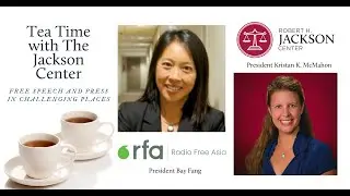 Tea Time with the Jackson Center: Free Press and Free Speech in Challenging Places