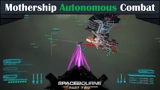 SpaceBourne 2 Ship Showcase | Mothership Autonomous Operation