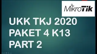 Part 2 - UKK 2019/2020 paket 4 TKJ K13
