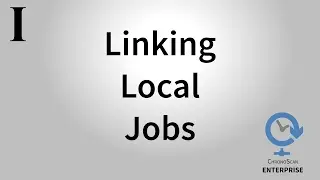 ChronoScan ENTERPRISE Web Interface Basics I - Linking Local Jobs