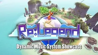 Re:Legend Dynamic Music Showcase
