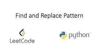 Leetcode - Find and Replace Pattern (Python)