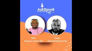 AskDproS Business Show EP34 with Jack Brickhouse-EL