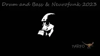 Drum and Bass & Neurofunk (2023) - ( Parfo mix #7 )