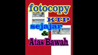 Cara Fotocopy KTP Sejajar Kiri Kanan dan Atas bawah dalam satu Kertas || Mesin Fotocopy Canon