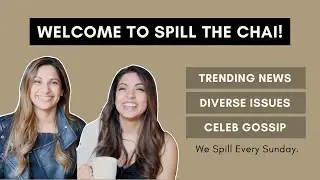 Welcome to Spill the Chai!