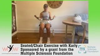 20241001 Seated Exercise with Karly sponsored by the Multiple Sclerosis Foundation