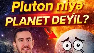 PLUTON NİYƏ PLANET DEYİL? 