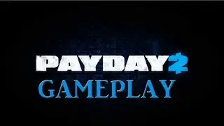 PAYDAY 2 PC GAMEPLAY [HD]