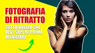 Fotografia di Ritratto | Tutto quello che devi sapere prima di Iniziare