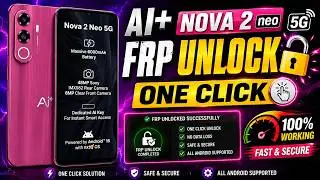 AI+ Nova 2 Neo 5G FRP Unlock 🔓 | One Click FRP Remove | 100% Working New Security Supported 2026