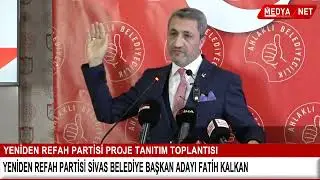 Yeniden Refah Partisi Sivas Belediye Başkan adayı Fatih Kalkan Proje tanıtım toplantısı