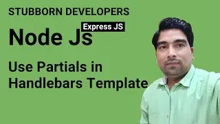 Create and Use Handlebars Partials Views | Use Partials in Handlebars Template of Express Js