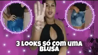 3 LOOKS USANDO A MESMA BLUSA  + coturno 🤩