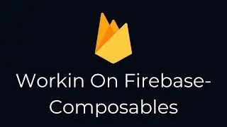 Integrating Firebase-Composables with Quasar
