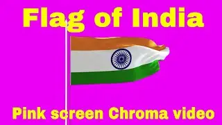 Indian flag green screen blue screen pink screen Animation | भारतीय हरी स्क्रीन ध्वज