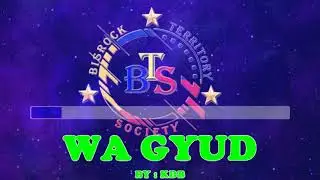 Wa Gyud - KDB | Karaoke Version [BTS]