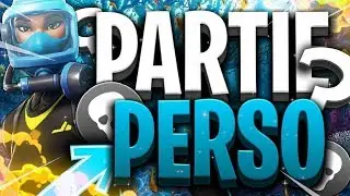 PARTIE PERSO EN LIVE SUR FORTNITE PC/FR 