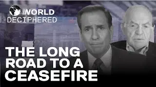 The Long Road to a Ceasefire Deal in the Middle East | The World Deciphered Ep. 3