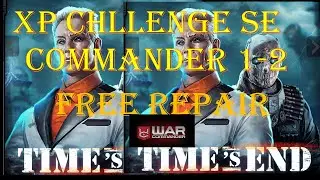 War Commander- TIME' END / XP CHALLENGE SET / COMMANDER SET 1-2 / FREE REPAIR