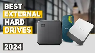Best External Hard Drive 2024 - Top 5 Best External Hard Drives 2024