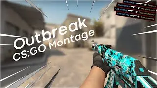 Outbreak - CS:GO Montage / Compilation