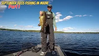 September Bass Fishing in Maine Part 1