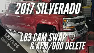 2017 Silverado Cam Swap (AFM/DOD Delete)