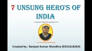 7 unsung Hero's of INDIA