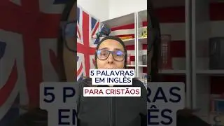 5 Palavras em Inglês para Cristãos