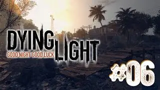 Let's Play Together [Dying Light] #06 : Drecksarbeit für Rais