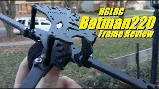 HGLRC Batman220 Frame Review from Banggood