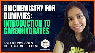 Biochemistry for Dummies Episode 2: Introduction to Carbohydrates