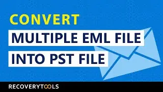 How to Convert Multiple EML Files into PST File ?