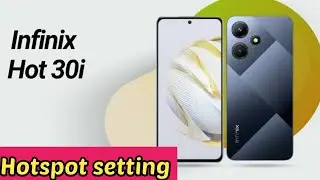How To Enable Hotspot Setting In Infinix Hot 30i, Hotspot Setting In Infinix Hot 30i, Hotspot Set