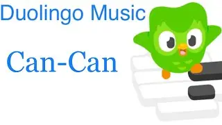 Duolingo Music: Can-Can