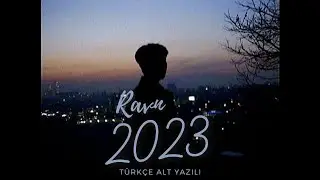 [Türkçe Alt Yazılı] RAVN - 한참을 달려왔어 (2023)
